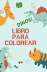 Image for Dinos! Libro para colorear