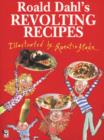 Image for Roals Dahl&#39;s revolting recipes
