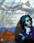Image for FLOATING EGG : EPISODES IN THE MAKING OF