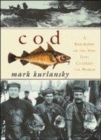 Image for Cod  : a biography of the fish that changed the world