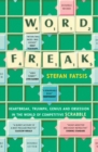 Image for Word freak  : heartbreak, triumph, genius and obsession in the world of competitive Scrabble