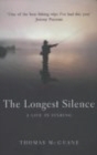 Image for The longest silence  : a life in fishing