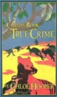Image for A child&#39;s book of true crime  : a novel