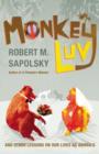 Image for Monkeyluv  : and other lessons in our lives as animals