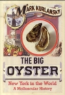 Image for The big oyster  : New York in the world