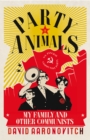 Image for Party animals  : my family and other communists