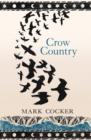 Image for Crow country  : a meditation on birds, landscape and nature