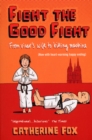 Image for Fight the good fight  : from vicar&#39;s wife to killing machine