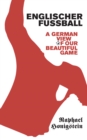 Image for Englischer Fussball  : a German view of our beautiful game