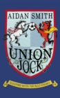Image for Union Jock  : sleeping with the Auld Enemy