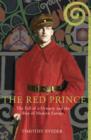Image for Red Prince, The The Fall of a Dynasty and the Rise of Modern Euro