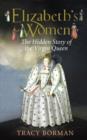 Image for Elizabeths Women The Hidden Story of the Virgin Queen