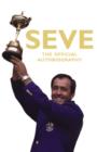 Image for Seve  : the official autobiography