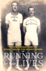 Image for Running for their lives  : the extraordinary story of Britain&#39;s greatest distance runners