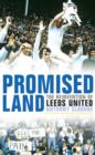 Image for Promised Land The Reinvention of Leeds United