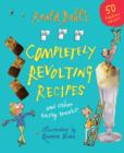 Image for Roald Dahl&#39;s completely revolting recipes