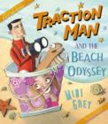 Image for Traction Man and the beach odyssey
