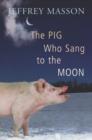 Image for The Pig Who Sang to the Moon