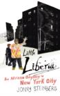 Image for Little Liberia  : an African odyssey in New York City