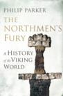 Image for The Northmen's fury  : a history of the Viking world