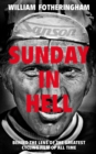 Image for Sunday in hell  : behind the lens of the greatest cycling film of all time