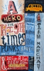 Image for A hero for high times  : a younger reader&#39;s guide to the beats, hippies, freaks, punks, ravers, new-age travellers and dog-on-a-rope brew crew crusties of the British Isles, 1956-1994