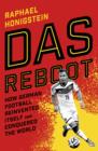 Image for Das reboot  : how German football reinvented itself and conquered the world