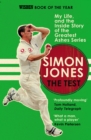 Image for The test  : my life, and the inside story of the greatest Ashes series