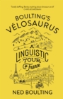 Image for Boulting&#39;s vâelosaurus  : a linguistic Tour de France