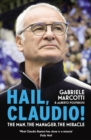 Image for Hail, Claudio!  : the manager behind the miracle