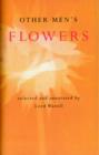 Image for Other Men&#39;s Flowers : An Anthology of Poetry