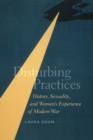 Image for Disturbing practices: history, sexuality, and women&#39;s experience of modern war : 44314