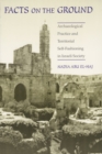 Image for Facts on the ground: archaeological practice and territorial self-fashioning in Israeli society