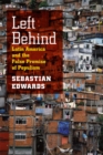 Image for Left behind  : Latin America and the false promise of populism
