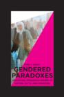 Image for Gendered paradoxes: educating Jordanian women in nation, faith, and progress