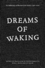 Image for Dreams of waking  : late medieval and early modern Iberian lyric poetry