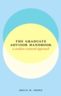 Image for The graduate advisor handbook  : a student-centered approach
