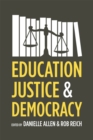 Image for Education, Justice, and Democracy