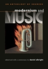 Image for Modernism and music  : an anthology of sources