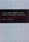 Image for The Global Debate over Constitutional Property
