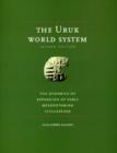 Image for The Uruk world system  : the dynamics of expansion of early Mesopotamian Civilization
