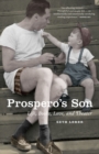 Image for Prospero&#39;s son: life, books, love, and theater