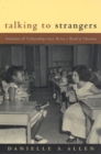 Image for Talking to strangers  : anxieties of citizenship since Brown v. Board of Education