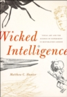 Image for Wicked intelligence  : visual art and the science of experiment in Restoration London