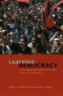 Image for Learning democracy  : citizen engagement and electoral choice in Nicaragua, 1990-2001