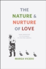 Image for The nature and nurture of love  : from imprinting to attachment in Cold War America