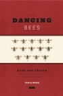 Image for The dancing bees  : Karl von Frisch and the discovery of the honeybee language