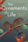 Image for The ornaments of life: coevolution and conservation in the tropics : 21