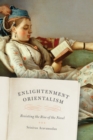 Image for Enlightenment orientalism: resisting the rise of the novel