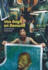 Image for Van Gogh on demand: China and the readymade